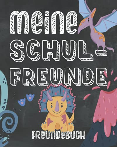 Meine Schulfreunde: Schulfreundebuch für die Grundschule. Für Mädchen und Jungs ab 6 Jahren. Motiv und Thema: Dino / Dinosaurier