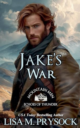 Jake's War (Mountain Men - Echoes of Thunder)
