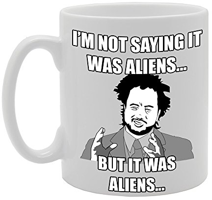Coralgraph Inc MG434 I'm NOT Saying IT was Aliens BUT IT was Aliens Novelty Gift Printed Tea Coffee Ceramic Mug