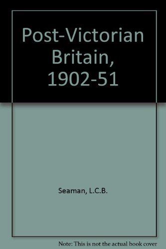 Post-Victorian Britain, 1902-51