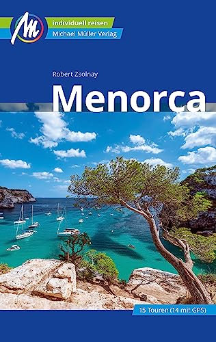 Menorca Reiseführer Michael Müller Verlag: Individuell reisen mit vielen praktischen Tipps (MM-Reiseführer)
