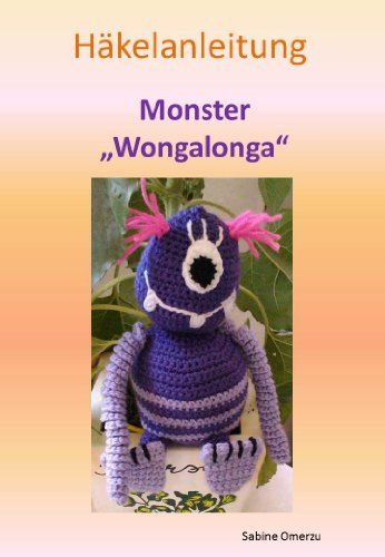 Amigurumi Häkelanleitung Monster Wongalonga