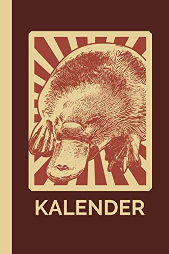 Kalender: Schnabeltier Down-Under 120 Seiten I Weißes Papier I A5 Format I Geschenk 2021