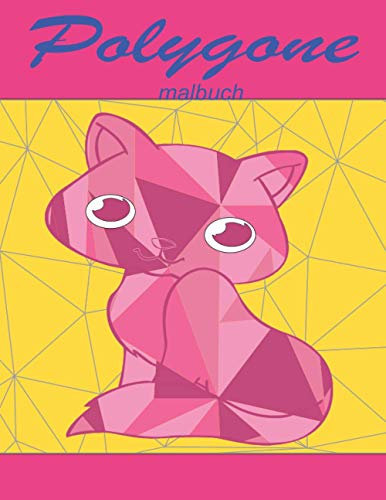 Polygone Malbuch: Polygone Tiere Malbuch ab 10 | polygonen Tieren zum Ausmalen | Geschenk ab 10 Jahren | Malbuch für Teenager