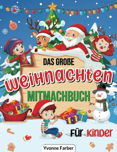 Das große Weihnachten Mitmachbuch für Kinder: Das Vorschulbuch zur Weihnachtszeit - Beschäftigungsbuch zu Weihnachten für Jungen und Mädchen