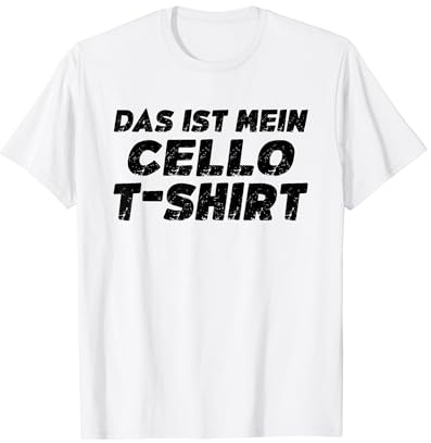 Das Ist Mein Cello T-Shirt Lustiges Cello Spruch T-Shirt