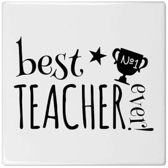 'Best Teacher Ever!' 108mm Square Ceramic Tile (TD00023444)