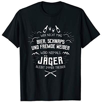 Herren Treibjagd Spruch über Treiber Jagd I Jäger T-Shirt