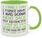 I Came I Saw I Forgot Mug - Funny Novelty Gift Silly Present Mugs for Women Birthday Christmas for Mum Dad Friend Sister for Men Colleague Secret Santa Work Quotes (Green)