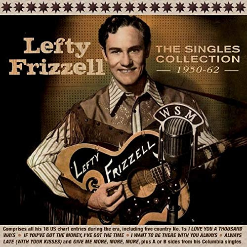 LEFTY GRIZZELL - The Singles Collection 1950-62