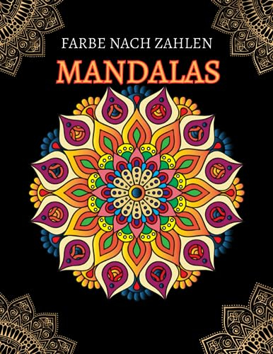 Mandala Farbe nach Zahlen: Mandala-Malbuch nach Zahlen mit 40 Illustrationen auf schwarzem Hintergrund (perfekt für Teenager, Jugendliche und Erwachsene)