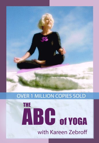THE ABC OF YOGA ( Revised Edition) - Kareen Zebroff: A gentle Introduction to Yoga, Over A Million sold in 14 languages (English Edition)