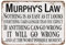 Murphy's Law Vintage-Metallschild „If Anything Can Go Wrong It Will Go Wrong, kreatives Blechschild, motivierende Wanddekoration für Zuhause, Küche, Bar, Kneipe, Café, Bauernhof, Garten, Garage, Deko