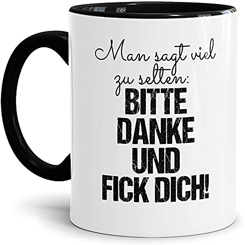 Tasse mit Spruch - Fick Dich SAGT Man viel zu selten - Lustige Geschenkidee, Frauen, Männer, Büro - Hochwertige Keramik, Innen & Henkel Schwarz, 300 ml
