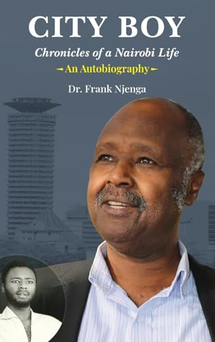 City Boy: Chronicles of a Nairobi Life