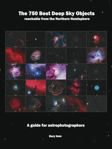 The 750 Best Deep Sky Objects (Imm Astrophotography Series)