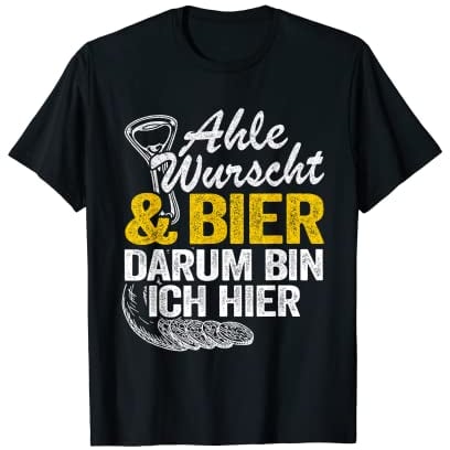 Ahle Wurscht & Bier Nordhessen Dialekt Lustiges Ahle Wurst T-Shirt