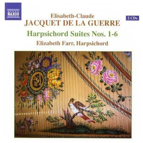 Élisabeth Jacquet de La Guerre: Harpsichord Suites 1-6