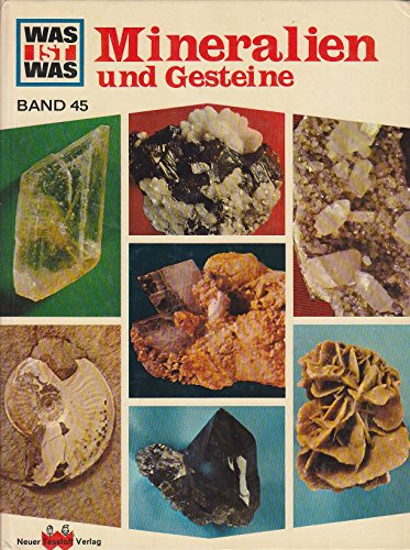 Mineralien und Gesteine. Was ist was - Band 45. 1. Auflage.