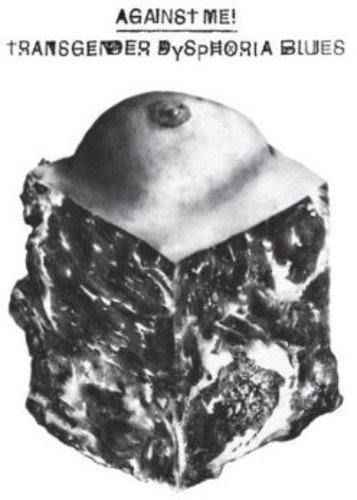 Transgender Dysphoria Blues