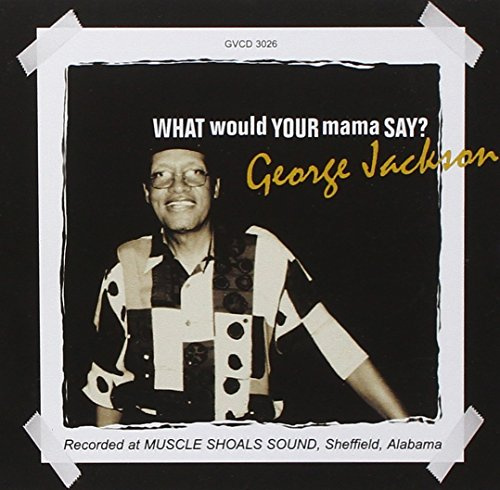 What Would Your Mama Say