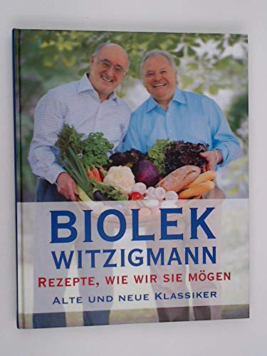 Rezepte, wie wir sie m÷gen. Alte und neue Klassiker.