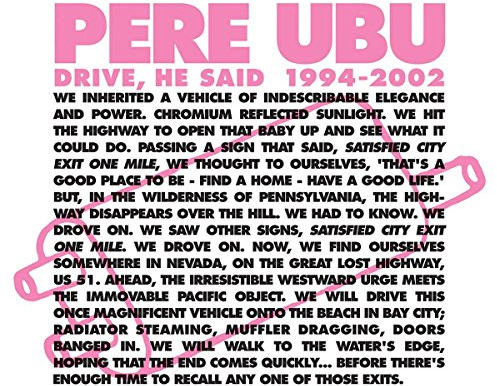 Drive He Said 1994 - 2002