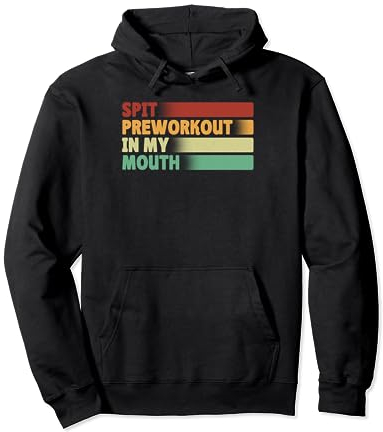 Spit Preworkout In My Mouth Pullover Hoodie
