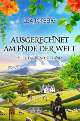 Ausgerechnet am Ende der Welt (Verliebt in Neuseeland, Band 3)