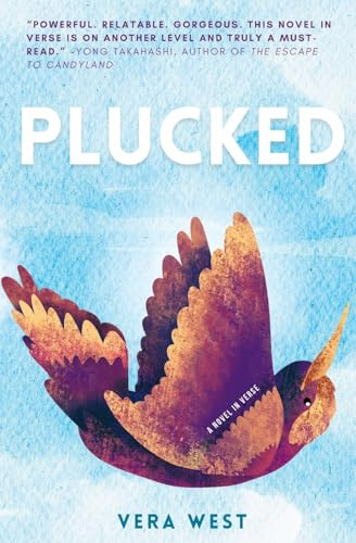 PLUCKED: Novel in Verse