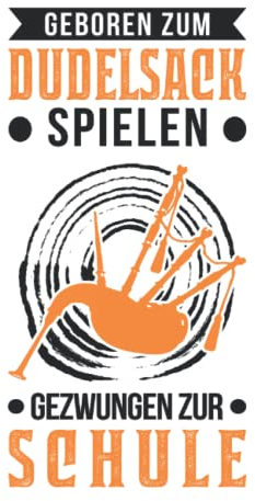 Dudelsack Tagesplaner: Geboren zum Dudelsack spielen Gezwungen zur Schule / Kalender 2023 & 2024 / Wochenplaner Tagesplaner Planer / Planungsbuch To-Do-Liste / 6x9 Zoll / 100 ausfüllbare Seiten