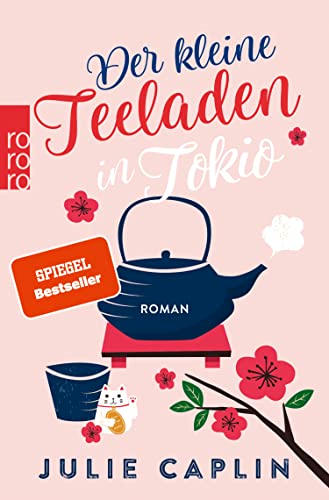 Der kleine Teeladen in Tokio (Romantic Escapes 5)