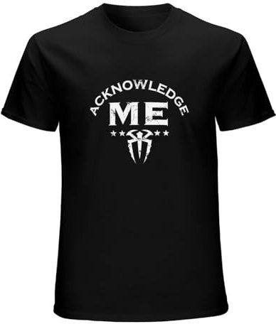 Roman Reigns Acknowledge Me T-Shirt Man's Fashion Cotton Black Clothes L