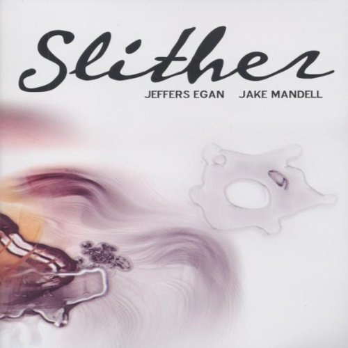 Jeffers Egan & Jake Mandell - Slither