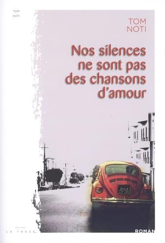 Nos silences ne sont pas des chansons d'amour