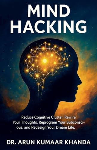 Mind Hacking (Success and Transformation, Band 4)