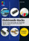 Elektronik-Hacks: Ein Do-It-Yourself-Guide für Einsteiger. Zahlreiche Projekte mit Sensoren, Fernsteuerungen, Motoren, Arduino