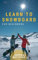 Learn To Snowboard: For Beginners (English Edition)