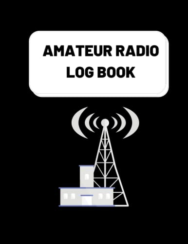 Amateur Radio Log Book: Ham Radio Record Book - Radio Station Log Book - 100 Pages, 8.5 x 11 Size
