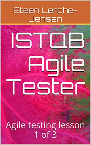 ISTQB Agile Tester: Agile testing lesson 1 of 3 (Agile Software Development) (English Edition)