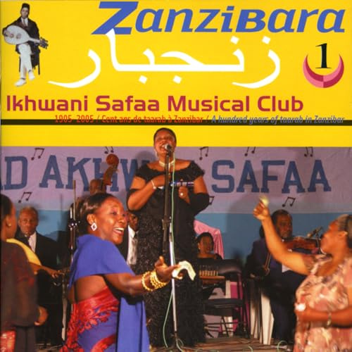 Zanzibara 1: A Hundred Years of Taarab in Zanzibar