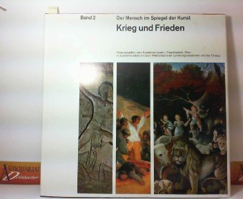 Der Mensch im Spiegel der Kunst. Bd. 2. Krieg und Frieden