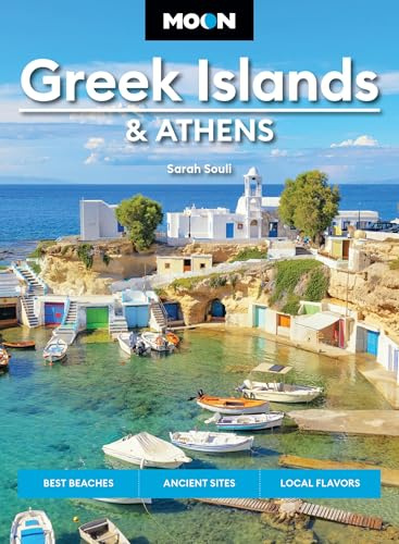 Moon Greek Islands & Athens (Third Edition): Best Beaches, Ancient Sites, Local Flavors (Moon Europe Travel Guide)