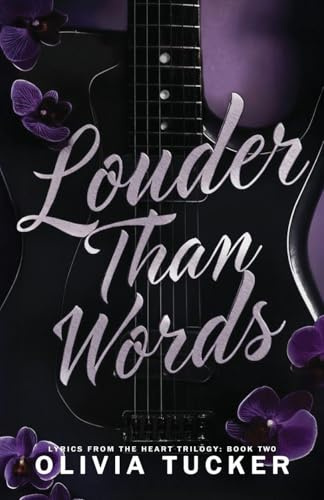 Louder Than Words (Lyrics from the Heart Trilogy, Band 2)