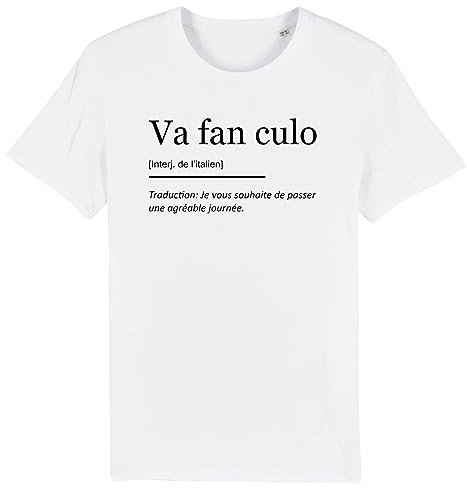 T Shirt Va Fan Culo - pour Homme - Imprimé en France - Coton 100% Bio - Cadeau Anniversaire Humour Original Rigolo