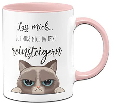 Tassenbrennerei Original Katzen Tasse mit Spruch Lass mich Ich muss mich da jetzt reinsteigern - Büro Kaffeetasse lustig - Geschenk Kollegin (Rosa)