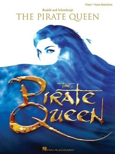The Pirate Queen (Piano/Vocal Selections) (2007-06-01)