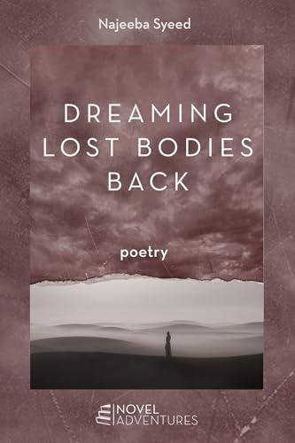 Dreaming Lost Bodies Back: Poetry (Novel Adventures)
