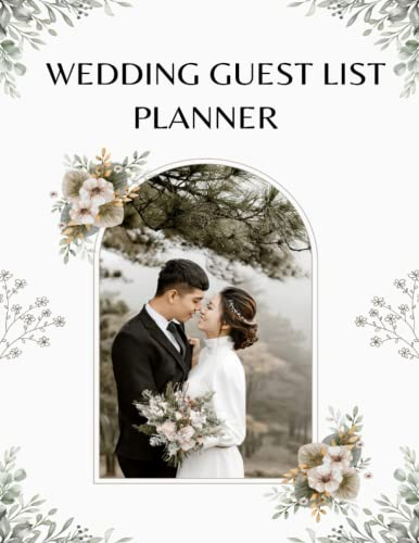 wedding guest list planner: Wedding Organizer List of people to attend, Wedding guest list notebook, Wedding Visitor Tracker/8.5 x 11 Big size with 101 Page