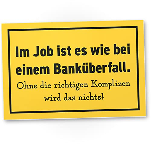 DankeDir! Job wie Banküberfall - 30 x 20 cm Schild - Türschild lustiger Spruch Spruchschild Wanddeko Geburtstagsgeschenk - Kollegen Freunde Deko Partydeko Büro Geschenk Geschenkidee